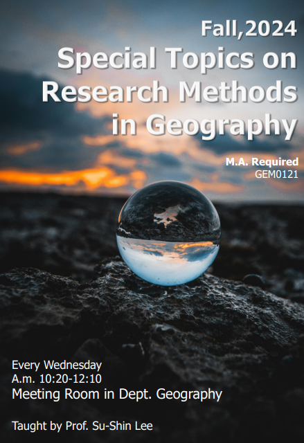 1131 Special Topics on Research Methods in Geography(地理學研究法專題討論)